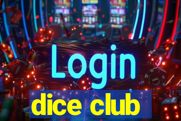 dice club